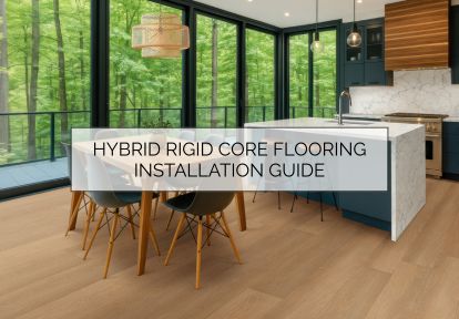 HYBRID RIGID CORE FLOORING INSTALLATION GUIDE